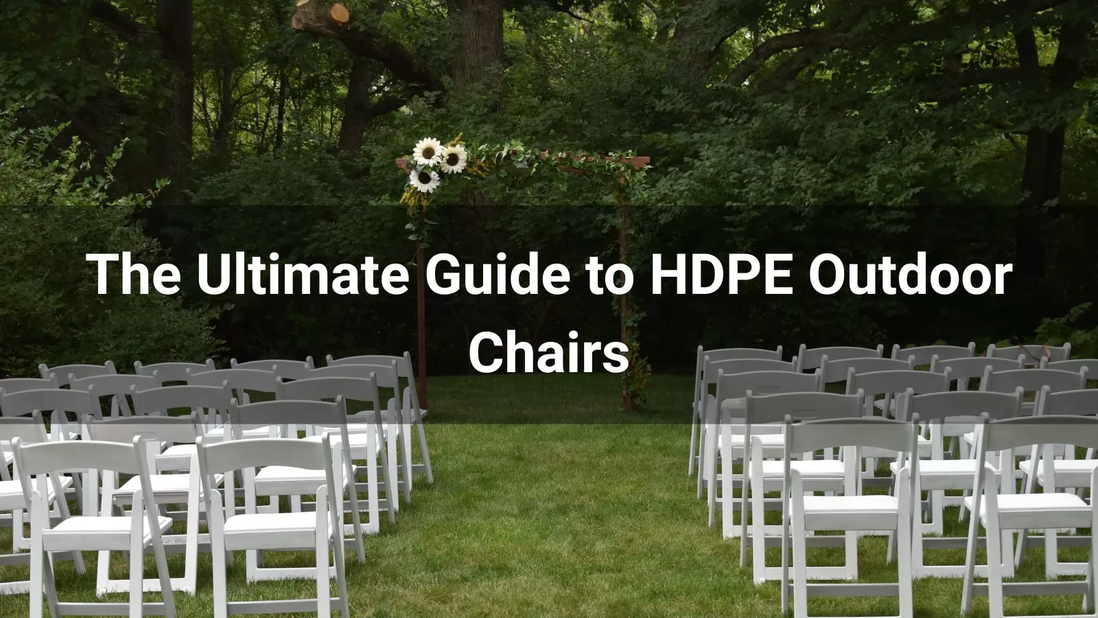 The Ultimate Guide to HDPE Outdoor Chairs